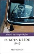 EUROPA DESDE 1945 | 9788484323082 | FULBROOK,MARY | Llibreria Geli - Llibreria Online de Girona - Comprar llibres en català i castellà