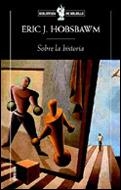 SOBRE LA HISTORIA | 9788484323594 | HOBSBAWN,ERIC | Llibreria Geli - Llibreria Online de Girona - Comprar llibres en català i castellà
