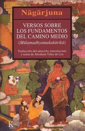 VERSOS SOBRE LOS FUNDAMENTOS DEL CAMINO MEDIO | 9788472455450 | NAGARJUNA | Libreria Geli - Librería Online de Girona - Comprar libros en catalán y castellano