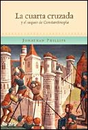 LA CUARTA CRUZADA Y EL SACO DE CONSTANTINOPLA | 9788484326434 | PHILIPS,JONATHAN | Llibreria Geli - Llibreria Online de Girona - Comprar llibres en català i castellà