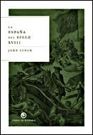 LA ESPAÑA DEL SIGLO XVIII | 9788484326625 | LYNCH,JOHN | Libreria Geli - Librería Online de Girona - Comprar libros en catalán y castellano