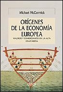 ORIGENES DE LA ECONOMIA EUROPEA.VIAJEROS Y COMERCIANTES EN L | 9788484326168 | MCCORMICK,MICHAEL | Libreria Geli - Librería Online de Girona - Comprar libros en catalán y castellano