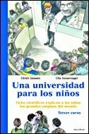 UNA UNIVERSIDAD PARA NIÑOS 3 | 9788484326786 | JANSSEN,ULRICH/STEUERNAGEL,ULLA | Libreria Geli - Librería Online de Girona - Comprar libros en catalán y castellano