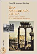 UNA ARQUEOLOGIA CRITICA.CIENCIA,ETICA Y POLITICA EN LA... | 9788484327110 | FERNANDEZ MARTINEZ,VICTOR | Libreria Geli - Librería Online de Girona - Comprar libros en catalán y castellano