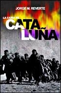 LA CAIDA DE CATALUÑA | 9788484327257 | REVERTE,JORGE M. | Llibreria Geli - Llibreria Online de Girona - Comprar llibres en català i castellà