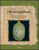 100 JEROGLIFICOS.INTRODUCCION AL MUNDO DEL ANTIGUO EGIPTO | 9788484327172 | KEMP,BARRY J. | Libreria Geli - Librería Online de Girona - Comprar libros en catalán y castellano
