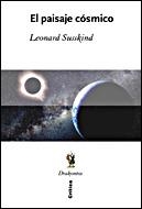 EL PAISAJE COSMICO.TEORIA DE LAS CUERDAS Y EL MITO DEL... | 9788484329008 | SUSSKIND,LEONARD | Libreria Geli - Librería Online de Girona - Comprar libros en catalán y castellano