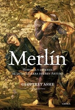 MERLIN.HISTORIA Y LEYENDA DE LA INGLATERRA DEL REY ARTURO | 9788484329268 | ASHE,GEOFFREY | Llibreria Geli - Llibreria Online de Girona - Comprar llibres en català i castellà