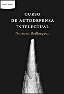 CURSO DE AUTODEFENSA INTELECTUAL | 9788484329237 | BAILLARGEON,NORMAND | Libreria Geli - Librería Online de Girona - Comprar libros en catalán y castellano