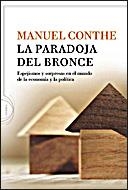 LA PARADOJA DEL BRONCE.ESPEJISMOS Y SORPRESAS EN EL MUNDO | 9788484329541 | CONTHE,MANUEL | Llibreria Geli - Llibreria Online de Girona - Comprar llibres en català i castellà