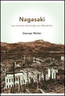 NAGASAKI.LAS CRONICAS DESTRUIDAS POR MACARTHUR | 9788484329404 | WELLER,GEORGE | Llibreria Geli - Llibreria Online de Girona - Comprar llibres en català i castellà