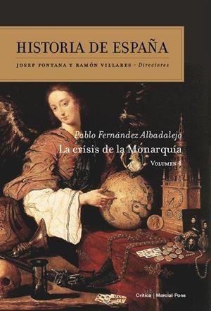 HISTORIA DE ESPAÑA-4:LA CRISIS DE LA MONARQUIA | 9788474239669 | FERNANDEZ ALBALADEJO,PABLO | Libreria Geli - Librería Online de Girona - Comprar libros en catalán y castellano