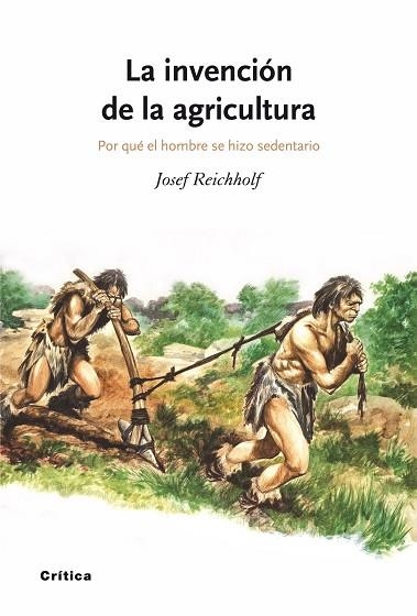 LA INVENCION DE LA AGRICULTURA | 9788498920369 | REICHHOLF,JOSEF H. | Libreria Geli - Librería Online de Girona - Comprar libros en catalán y castellano