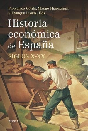 HISTORIA ECONOMICA DE ESPAÑA(SIGLOS X-XX) | 9788498920666 | COMIN,FRANCISCO | Llibreria Geli - Llibreria Online de Girona - Comprar llibres en català i castellà