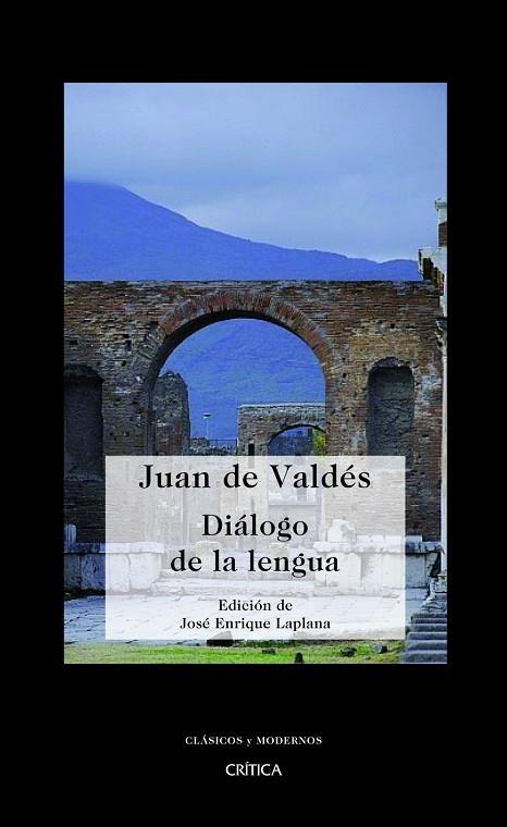 DIALOGO DE LA LENGUA | 9788498920796 | DE VALDES,JUAN (ED. DE JOSE ENRIQUE LAPLANA) | Libreria Geli - Librería Online de Girona - Comprar libros en catalán y castellano