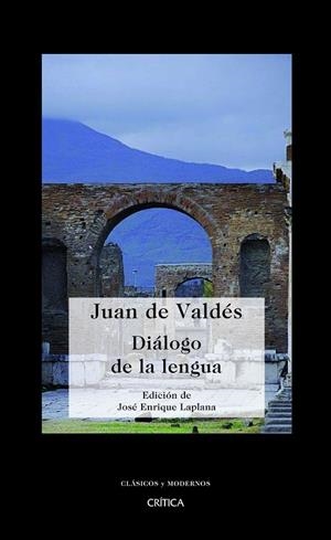 DIALOGO DE LA LENGUA | 9788498920796 | DE VALDES,JUAN (ED. DE JOSE ENRIQUE LAPLANA) | Libreria Geli - Librería Online de Girona - Comprar libros en catalán y castellano