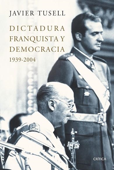 DICTADURA FRANQUISTA Y DEMOCRACIA(1939-2004) | 9788498920833 | TUSELL,JAVIER | Libreria Geli - Librería Online de Girona - Comprar libros en catalán y castellano