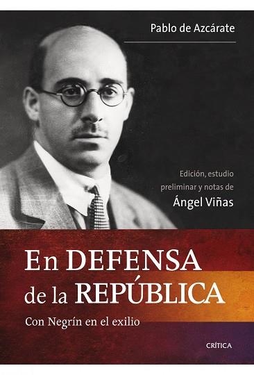EN DEFENSA DE LA REPUBLICA.CON NEGRIN EN EL EXILIO | 9788498921403 | DE AZCARETE,PABLO | Llibreria Geli - Llibreria Online de Girona - Comprar llibres en català i castellà