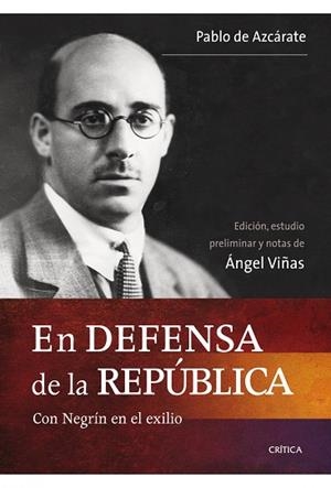 EN DEFENSA DE LA REPUBLICA.CON NEGRIN EN EL EXILIO | 9788498921403 | DE AZCARETE,PABLO | Libreria Geli - Librería Online de Girona - Comprar libros en catalán y castellano