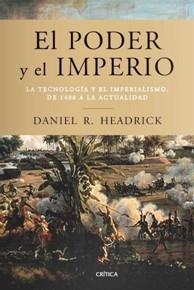 EL PODER Y EL IMPERIO.LA TECNOLOGIA Y EL IMPERIALISMO... | 9788498921823 | HEADRICK,DANIEL R. | Llibreria Geli - Llibreria Online de Girona - Comprar llibres en català i castellà