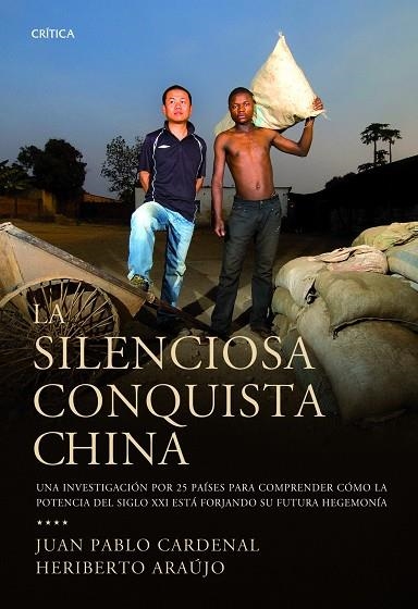 LA SILENCIOSA CONQUISTA CHINA | 9788498922578 | CARDENAL,JUAN PABLO/ARAUJO.HERIBERTO | Llibreria Geli - Llibreria Online de Girona - Comprar llibres en català i castellà