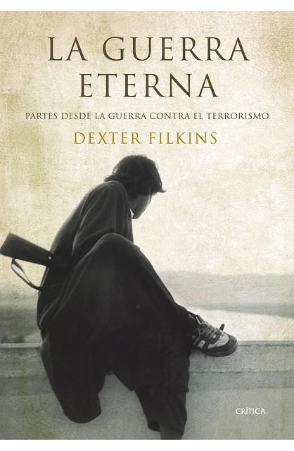 LA GUERRA ETERNA | 9788498922677 | FILKINS,DEXTER | Libreria Geli - Librería Online de Girona - Comprar libros en catalán y castellano