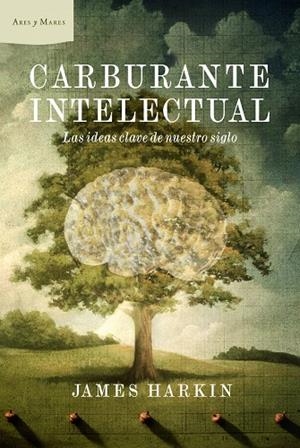 CARBURANTE INTELECTUAL | 9788498922660 | HARKIN,JAMES | Llibreria Geli - Llibreria Online de Girona - Comprar llibres en català i castellà