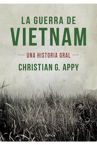 LA GUERRA DEL VIETNAM.UNA HISTORIA ORAL | 9788498923636 | APPY,CHRISTIAN G.  | Llibreria Geli - Llibreria Online de Girona - Comprar llibres en català i castellà