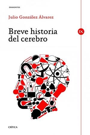 BREVE HISTORIA DEL CEREBRO | 9788498923667 | GONZÁLEZ ÁLVAREZ,JULIO | Llibreria Geli - Llibreria Online de Girona - Comprar llibres en català i castellà