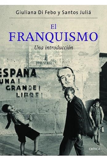 EL FRANQUISMO.UNA INTRODUCCIÓN  | 9788498924329 | DI FEBO,GIULIANA/JULIÁ,SANTOS | Libreria Geli - Librería Online de Girona - Comprar libros en catalán y castellano