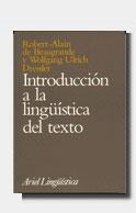 INTRODUCCION A LA LINGUISTICA DEL TEXTO | 9788434482159 | BEAUGRANDE,R-A./ULRICH DRESSLES,W. | Libreria Geli - Librería Online de Girona - Comprar libros en catalán y castellano