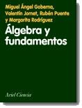 ALGEBRA Y FUNDAMENTOS.UNA INTRODUCCION | 9788434480261 | GOBERNA,MIGUEL ANGEL | Llibreria Geli - Llibreria Online de Girona - Comprar llibres en català i castellà