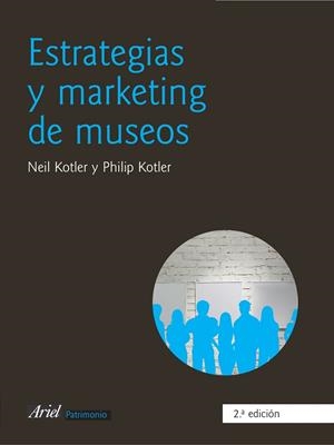 ESTRATEGIAS Y MARKETING DE MUSEOS | 9788434466272 | KOTLER,NEIL/KOTLER,PHILIP | Llibreria Geli - Llibreria Online de Girona - Comprar llibres en català i castellà