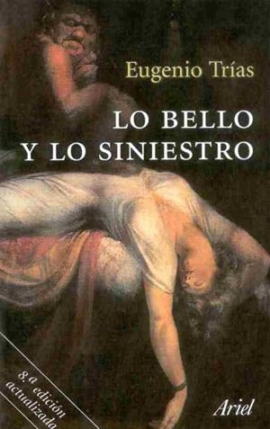 LO BELLO Y LO SINIESTRO | 9788434412194 | TRIAS,EUGENIO | Llibreria Geli - Llibreria Online de Girona - Comprar llibres en català i castellà