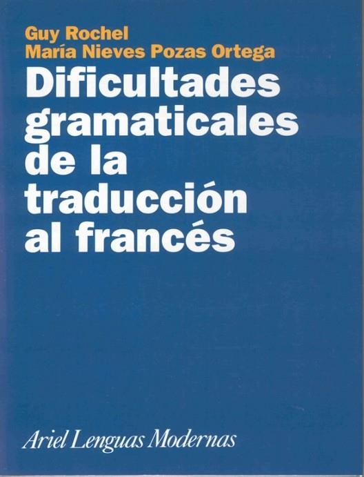 DIFICULTADES GRAMATICALES DE LA TRADUCCION AL FRANCES | 9788434481206 | ROCHEL,GUY/POZAS,MARIA NIEVES | Libreria Geli - Librería Online de Girona - Comprar libros en catalán y castellano