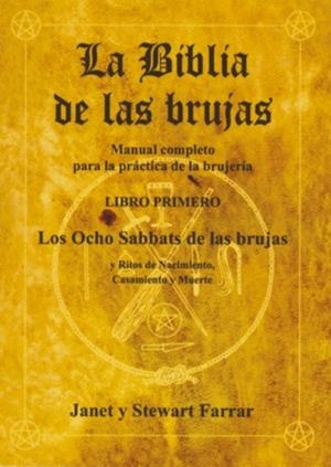 LA BIBLIA DE LAS BRUJAS-LIBRO PRIMERO | 9788495593078 | FARRAR,JANET Y STEWART | Llibreria Geli - Llibreria Online de Girona - Comprar llibres en català i castellà