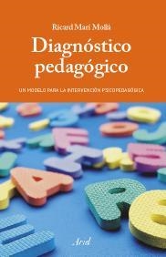 DIAGNOSTICO PEDAGOGICO.UN MODELO PARA LA INTERVENCION | 9788434426634 | MARI,RICARD | Llibreria Geli - Llibreria Online de Girona - Comprar llibres en català i castellà