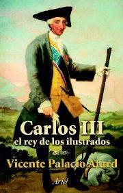 CARLOS III.EL REY DE LOS ILUSTRADOS | 9788434467033 | PALACIO ATARD,VICENTE | Llibreria Geli - Llibreria Online de Girona - Comprar llibres en català i castellà