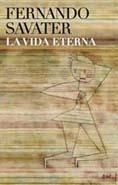 LA VIDA ETERNA | 9788434453098 | SAVATER,FERNANDO | Libreria Geli - Librería Online de Girona - Comprar libros en catalán y castellano