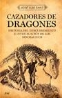 CAZADORES DE DRAGONES. HISTORIA DEL DESCUBRIMIENTO E INVESTI | 9788434453166 | SANZ,JOSE LUIS | Llibreria Geli - Llibreria Online de Girona - Comprar llibres en català i castellà