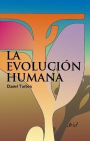 LA EVOLUCION HUMANA | 9788434480735 | TURBON BORREGA,DANIEL | Libreria Geli - Librería Online de Girona - Comprar libros en catalán y castellano