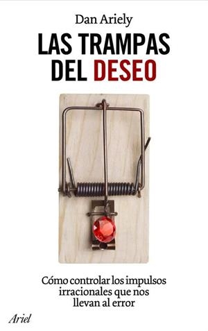 LAS TRAMPAS DEL DESEO | 9788434453678 | ARIELY,DAN | Libreria Geli - Librería Online de Girona - Comprar libros en catalán y castellano