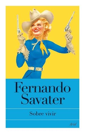 SOBRE VIVIR | 9788434453654 | SAVATER,FERNANDO | Llibreria Geli - Llibreria Online de Girona - Comprar llibres en català i castellà