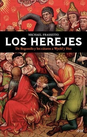 LOS HEREJES.DE BOGOMILLO Y LOS CATAROS A WYCLIF Y HUS | 9788434453753 | FRASSETTO,MICHAEL | Llibreria Geli - Llibreria Online de Girona - Comprar llibres en català i castellà