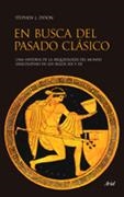 EN BUSCA DEL PASADO CLASICO.UNA HISTORIA DE LA ARQUEOLOGIA.. | 9788434453524 | DYSON,STEPHEN L. | Libreria Geli - Librería Online de Girona - Comprar libros en catalán y castellano