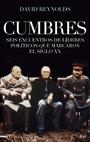 CUMBRES.SEIS ENCUENTROS DE LIDERES POLITICOS QUE... | 9788434453913 | REYNOLDS,DAVID | Llibreria Geli - Llibreria Online de Girona - Comprar llibres en català i castellà