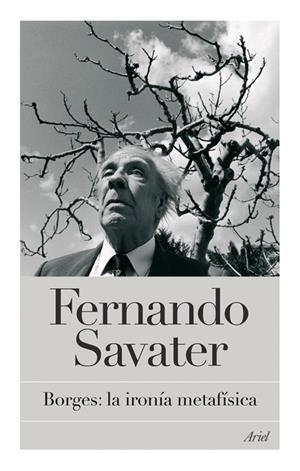 BORGES.LA IRONIA METAFISICA | 9788434453920 | SAVATER,FERNANDO | Llibreria Geli - Llibreria Online de Girona - Comprar llibres en català i castellà