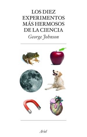 LOS DIEZ EXPERIMENTOS MAS HERMOSOS DE LA CIENCIA | 9788434453883 | JOHNSON,GEORGE | Llibreria Geli - Llibreria Online de Girona - Comprar llibres en català i castellà