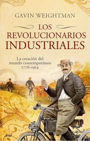 LOS REVOLUCIONARIOS INDUSTRIALES.LA CREACION DEL MUNDO... | 9788434453982 | WEIGHTMAN,GAVIN | Llibreria Geli - Llibreria Online de Girona - Comprar llibres en català i castellà