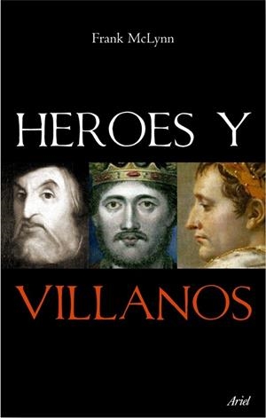 HEROES Y VILLANOS.LOS SECRETOS DE LOS MAS GRANDES GUERREROS. | 9788434434882 | MCLYNN,FRANK | Llibreria Geli - Llibreria Online de Girona - Comprar llibres en català i castellà